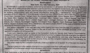 বোকাখাত উপ জিলাত ৰাষ্ট্ৰীয় পথ সম্প্ৰসাৰণৰ বাবে কেন্দ্ৰীয় চৰকাৰৰ ৰাজপত্ৰিত ঘোষণা : বিভাগীয় বিজ্ঞাপন :